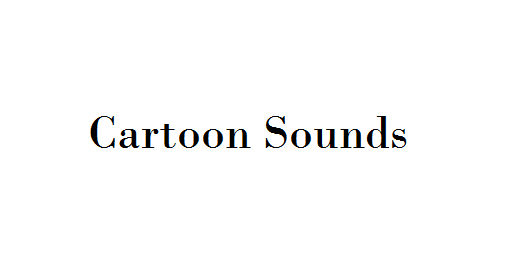 Cartoon Sounds