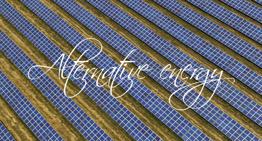 Alternative energy such as solar panels