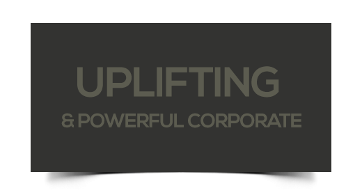 Uplifting & Powerful Corporate Music