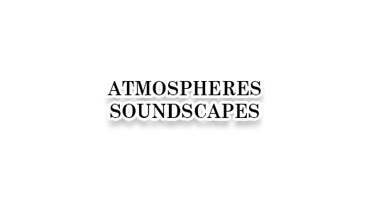 Atmospheres, Soundscapes