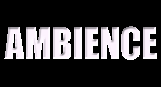 Ambience