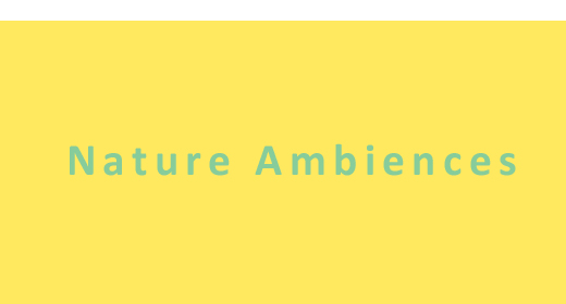 Nature, Ambiences