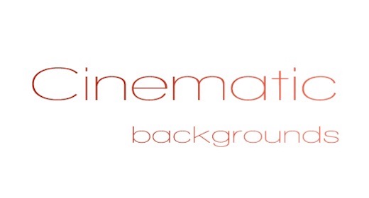CINEMATIC backgrounds