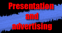 Presentation and advertising