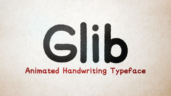 Glib - Animated Handwriting Typeface