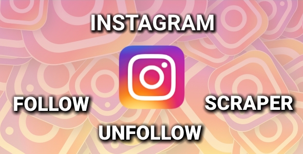 Instagram Auto Follow/Unfollow/Scraper - Chrome Extension - CodeCanyon Item for Sale