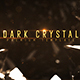 Dark Crystal Dark Crystal - VideoHive Item for Sale