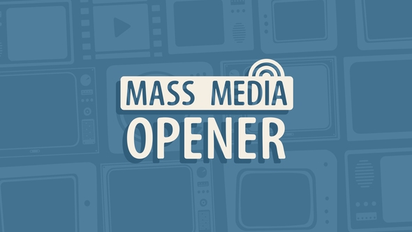 Mass Media Opener