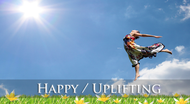 HAPPY / UPLIFTING