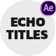 Echo Titles - VideoHive Item for Sale