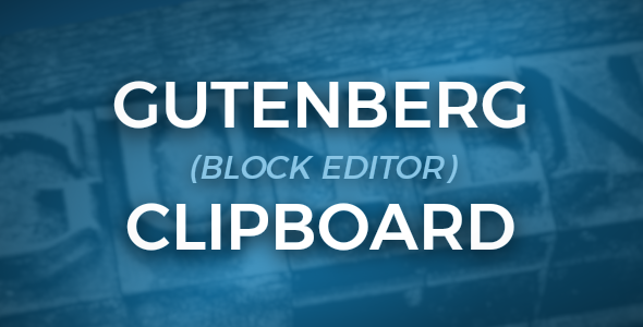 Gutenberg Clipboard – clipboard for Block Editor blocks