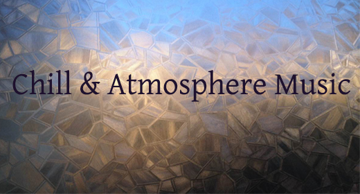 Chill & Atmosphere Music