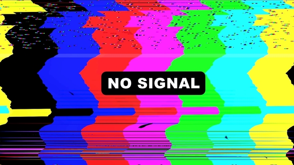 Bad TV - No Signal