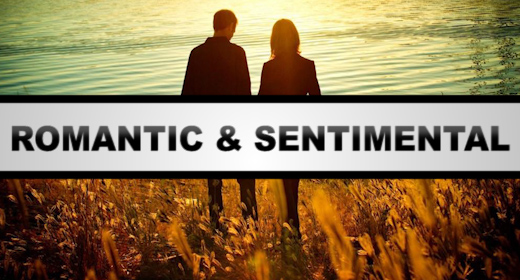 ROMANTIC & SENTIMENTAL