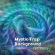 Mystic Trap Background Mystic Trap Background