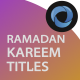 Ramadan Kareem Titles - VideoHive Item for Sale