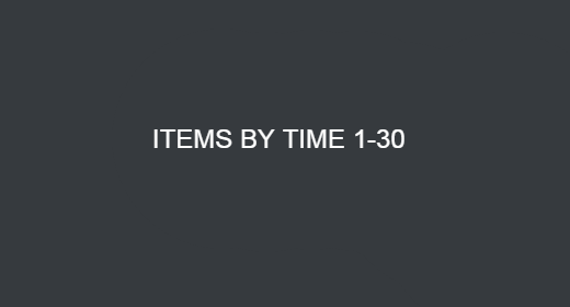 ITEMS BY TIME 1-30
