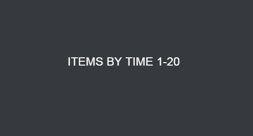 ITEMS BY TIME 1-20
