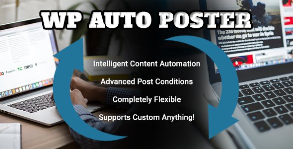 WP Auto Poster - Automate your site
