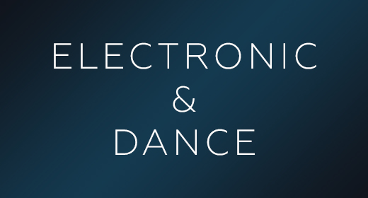 ELECTRONIC & DANCE