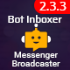 Messenger Broadcaster - A Bot Inboxer Add-on : Send Bulk Message to Facebook Messenger Subscribers Messenger Broadcaster - A Bot Inboxer Add-on : Send Bulk Message to Facebook Messenger Subscribers - CodeCanyon Item for Sale