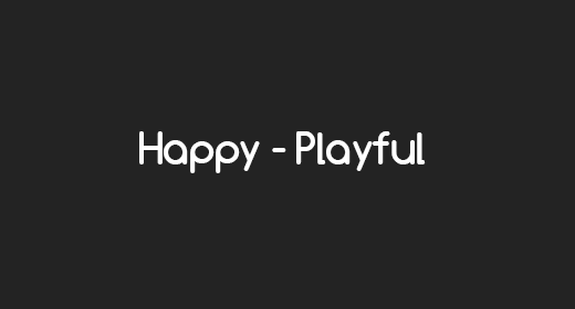 Happy - Playful