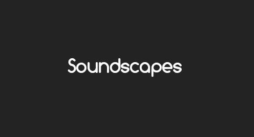 Soundscapes
