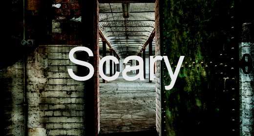 Scary