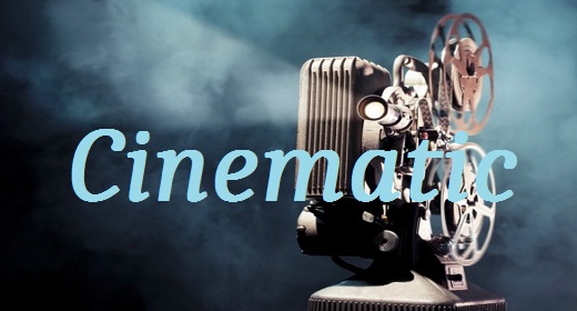 Cinematic