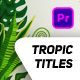 Tropical Titles - VideoHive Item for Sale
