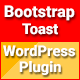 Bootstrap Toast – Responsive WordPress Plugin