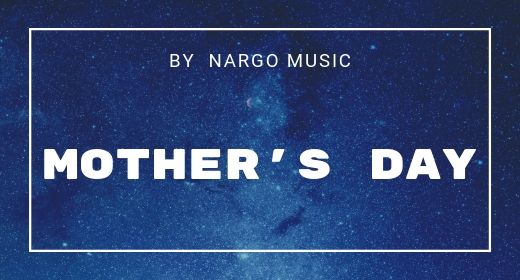 40 Mother's Day by NargoMusic