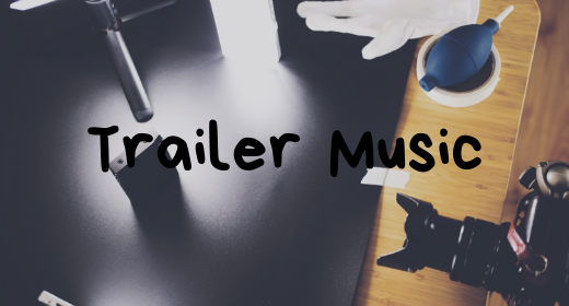 Trailer Music