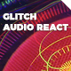 Glitch Audio React - VideoHive Item for Sale
