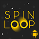 Spin Loop - Fun Arcade Game Android Template easy to reskine AdMob