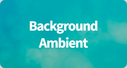 Background Ambient
