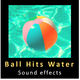 Ball Hits Water