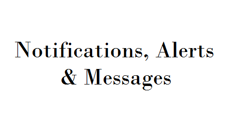 Notifications, Alerts & Messages