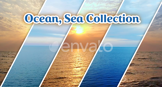 Ocean, Sea, Amazing Blue Waters - Sunrise and Sunset