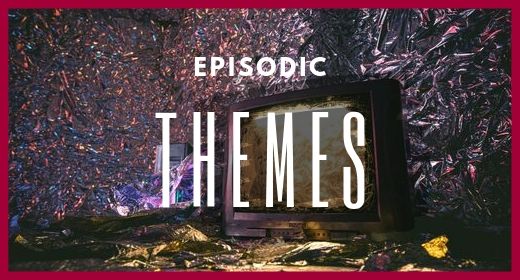 Episodic Themes