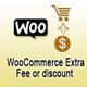 WooCommerce Extra Fee or discount