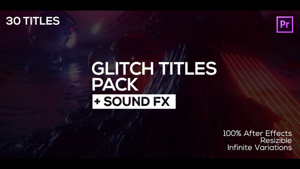 30 Glitch Titles + Sound FX for Premiere Pro