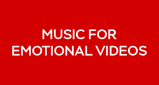 Music For Emotional Videos