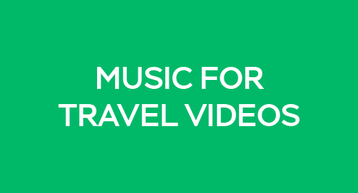 Music For Travel Videos