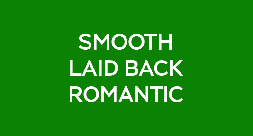 Smooth Laid Back Romantic