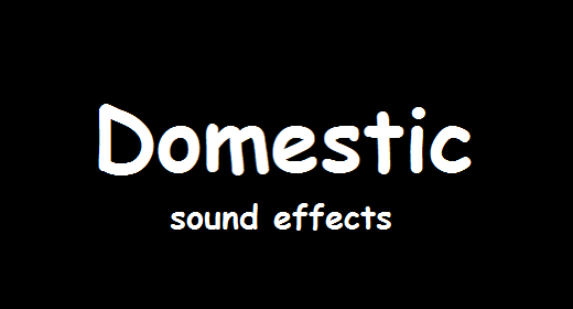 Domestic Sound Effects