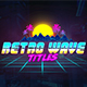 Retro Wave Titles - VideoHive Item for Sale