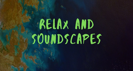 Relax and Soundscapes