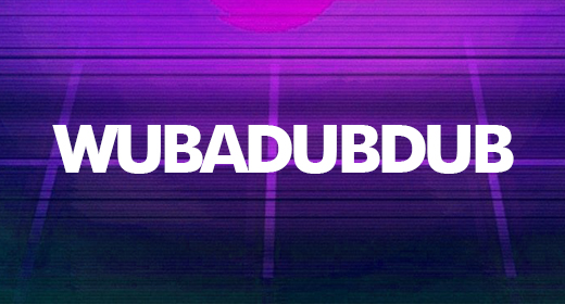 WUBADUBDUB