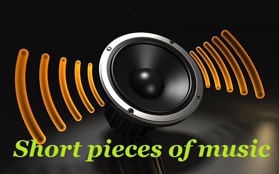 Short pieces of music